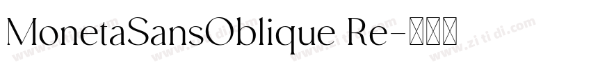 MonetaSansOblique Re字体转换 MonetaSansOblique Re字体转换